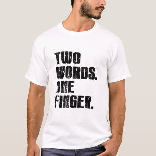 Zwei Worte: ein Finger T-Shirt