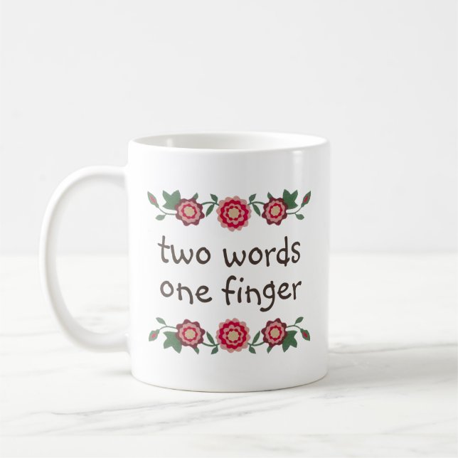 Zwei Worte mit einem Finger Funny Middle Finger Zi Kaffeetasse (Links)