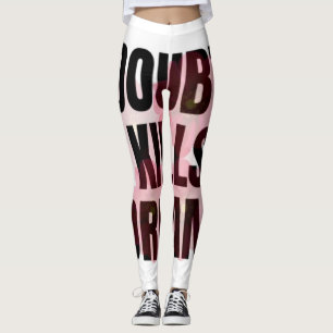 Zweifel töten Träume – Motivierende Typografie-Zit Leggings