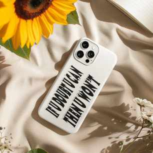 zweifelhaftes Motivierend Zitat Case-Mate iPhone 14 Hülle