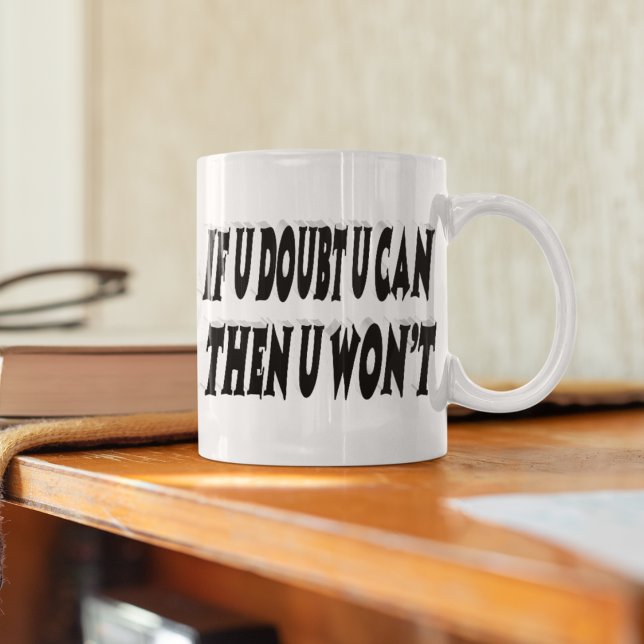 zweifelhaftes Motivierend Zitat Kaffeetasse (Von Creator hochgeladen)