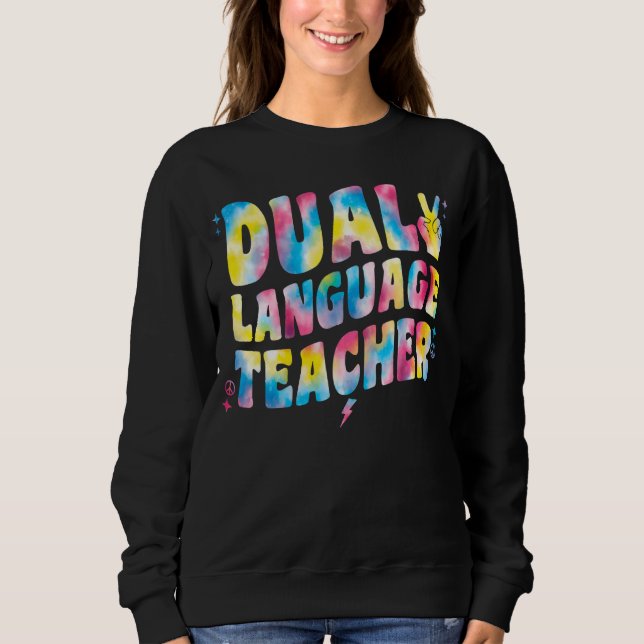 Zweisprachiger Lehrer Groovy Gefärbte Krawatte - Z Sweatshirt (Vorderseite)