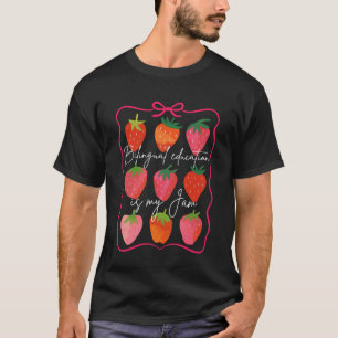 Zweisprachiger Lehrer Strawberry Zweisprachige Bil T-Shirt