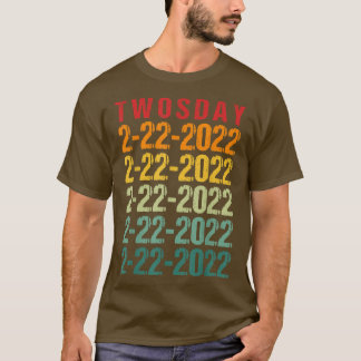 Zweitägige Woche 022222022 Dienstag, 2. Februar 20 T-Shirt