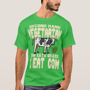 Zweite Hand Vegetarische Kuh frisst Gras Ich esse  T-Shirt
