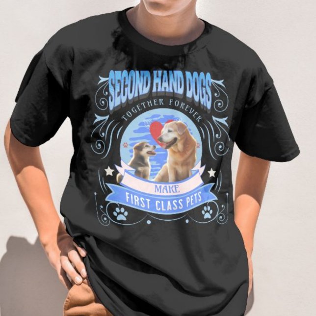 Zweite Hunde machen erstklassige Haustiere. T-Shirt (Von Creator hochgeladen)
