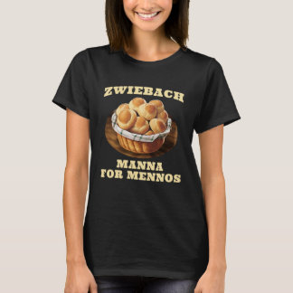 Zwiebach Mennonite Bun Roll Brot Backen Zwieback T-Shirt