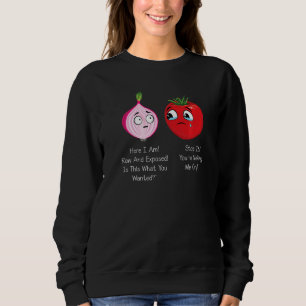Zwiebeln und Tomaten Pun Jokes Sweatshirt