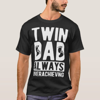 Zwillingsbruder übertreffen immer den Zwillingsvat T-Shirt