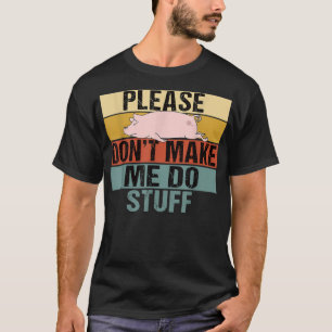 Zwing mich bitte nicht dazu, das komische Retro-Sc T-Shirt