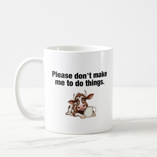 Zwing mich bitte nicht, etwas zu tun! Funny Cow Kaffeetasse (Links)