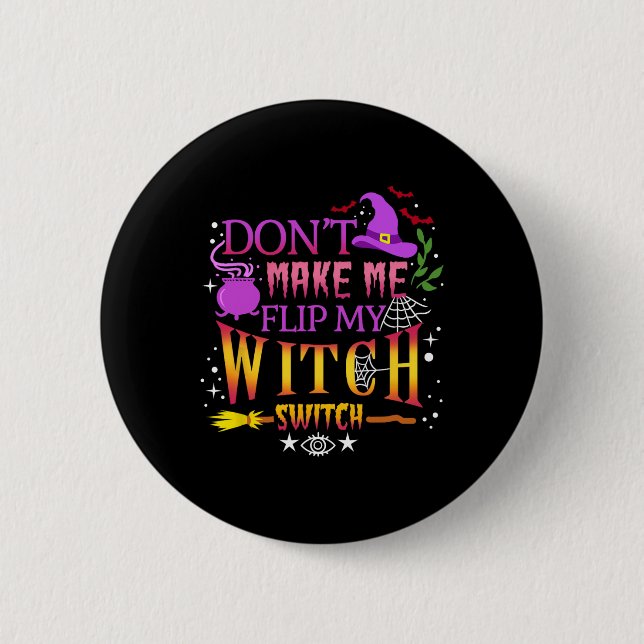 Zwing mich nicht, mein HexenschalterHalloween Dreh Button (Vorderseite)
