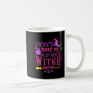 Zwing mich nicht, mein HexenschalterHalloween Dreh Kaffeetasse