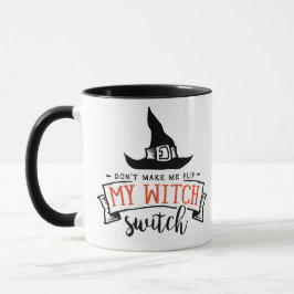 Zwing mich nicht, mein Hexenschalterpaar Drehen Tasse