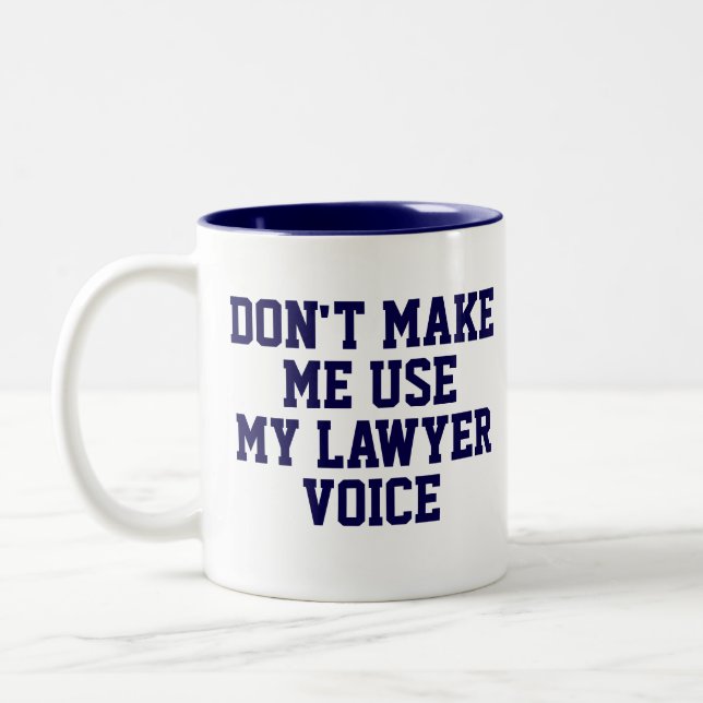 Zwing mich nicht, meine Anwältin-Stimme zu benutze Zweifarbige Tasse (Links)
