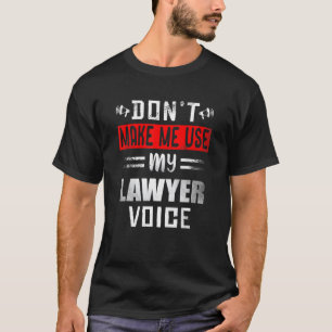 Zwing mich nicht, meine Rechtsanwälte und Sprachke T-Shirt