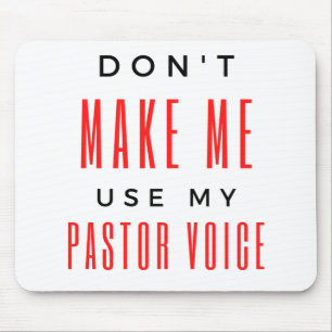 Zwing mich nicht, meine Stimme als Pastor zu verwe Mousepad
