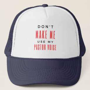 Zwing mich nicht, meine Stimme als Pastor zu verwe Truckerkappe