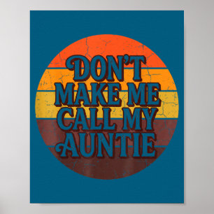 Zwing mich nicht, meine Tante anzurufen Retro Sonn Poster