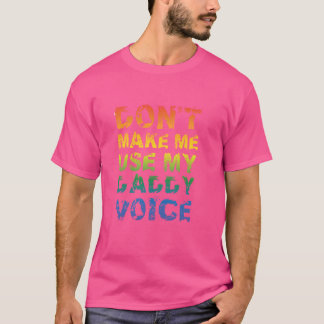 Zwing mich nicht, meinen Daddy Voice Funny Gay Bea T-Shirt