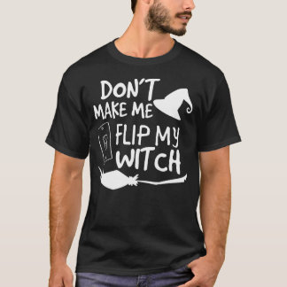 Zwing mich nicht, meinen Hexenumschalter Halloween T-Shirt