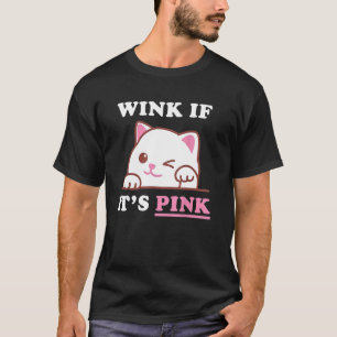 Zwinkern Sie, wenn es rosa ist Lustiger Humor Süße T-Shirt