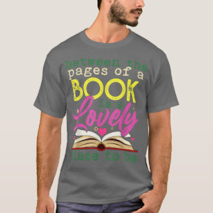 Zwischen den Seiten eines Buchleses Bücher Liebhab T-Shirt