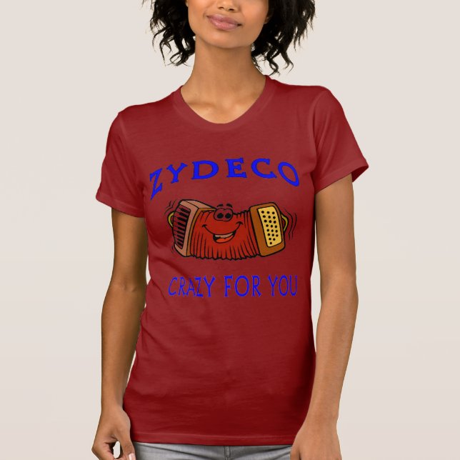 Zydeco Crazy für Sie T-Shirt (Vorderseite)