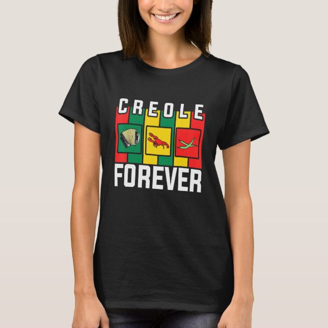 Zydeco Creole Forever Fan von Zydeco-Musik und Fes T-Shirt (Vorderseite)