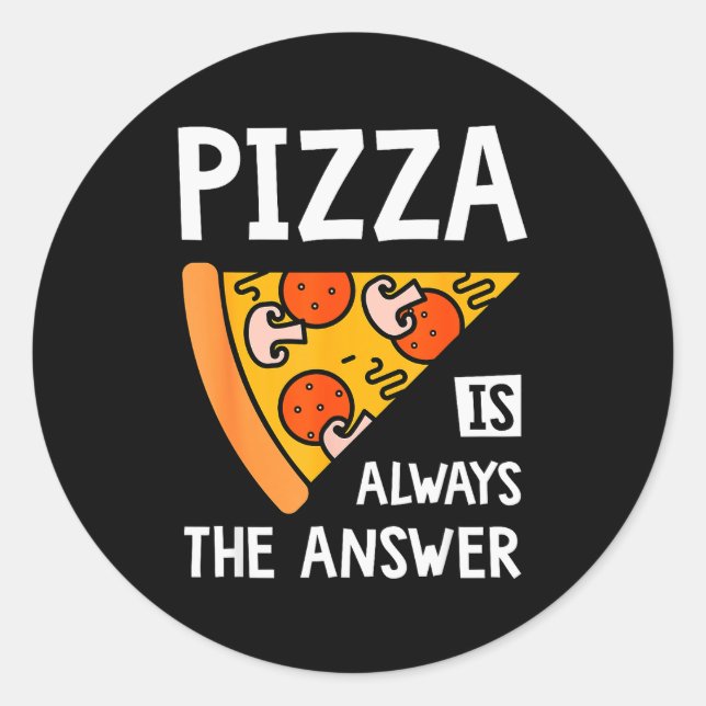 Zza Is Always The Answer - Food Lover Foodie  Runder Aufkleber (Vorderseite)